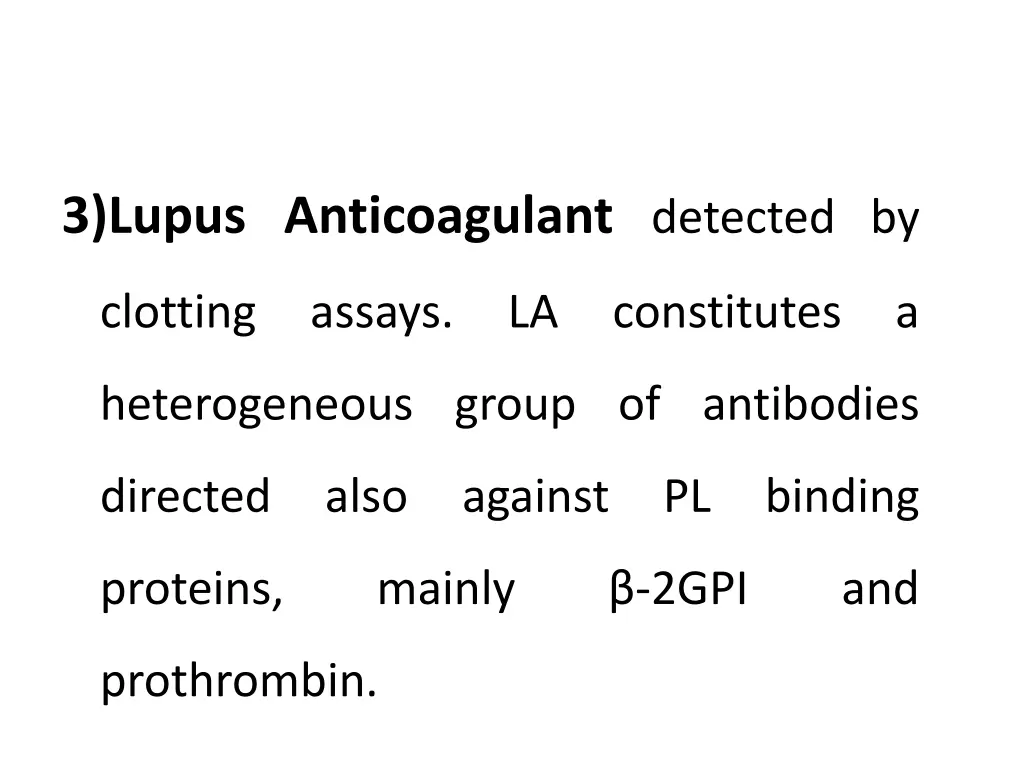 3 lupus anticoagulant detected by