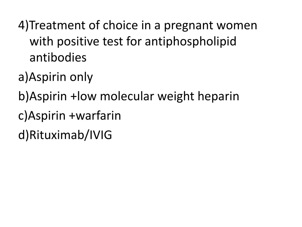 4 treatment of choice in a pregnant women with