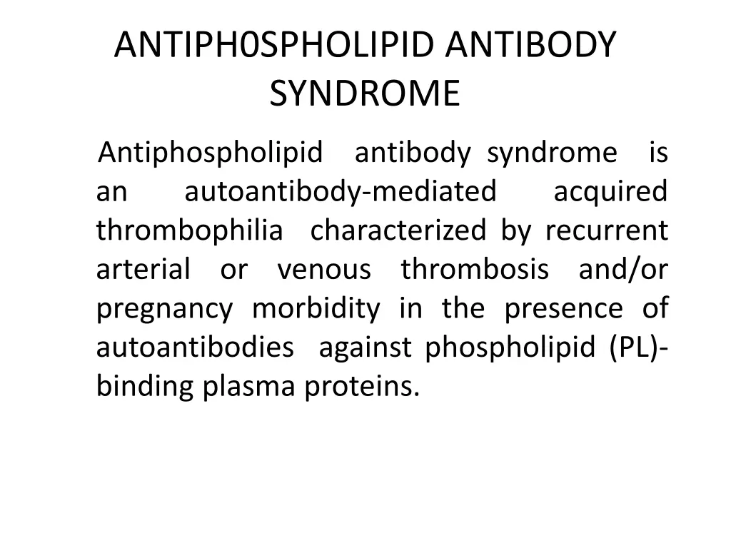 antiph0spholipid antibody syndrome