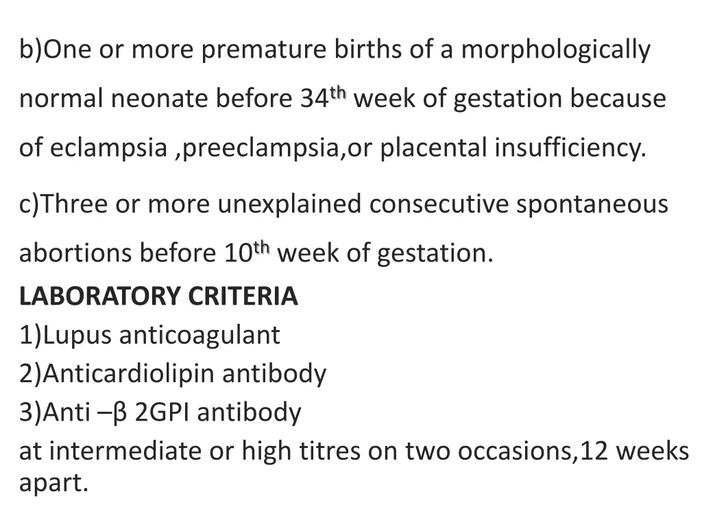 b one or more premature births