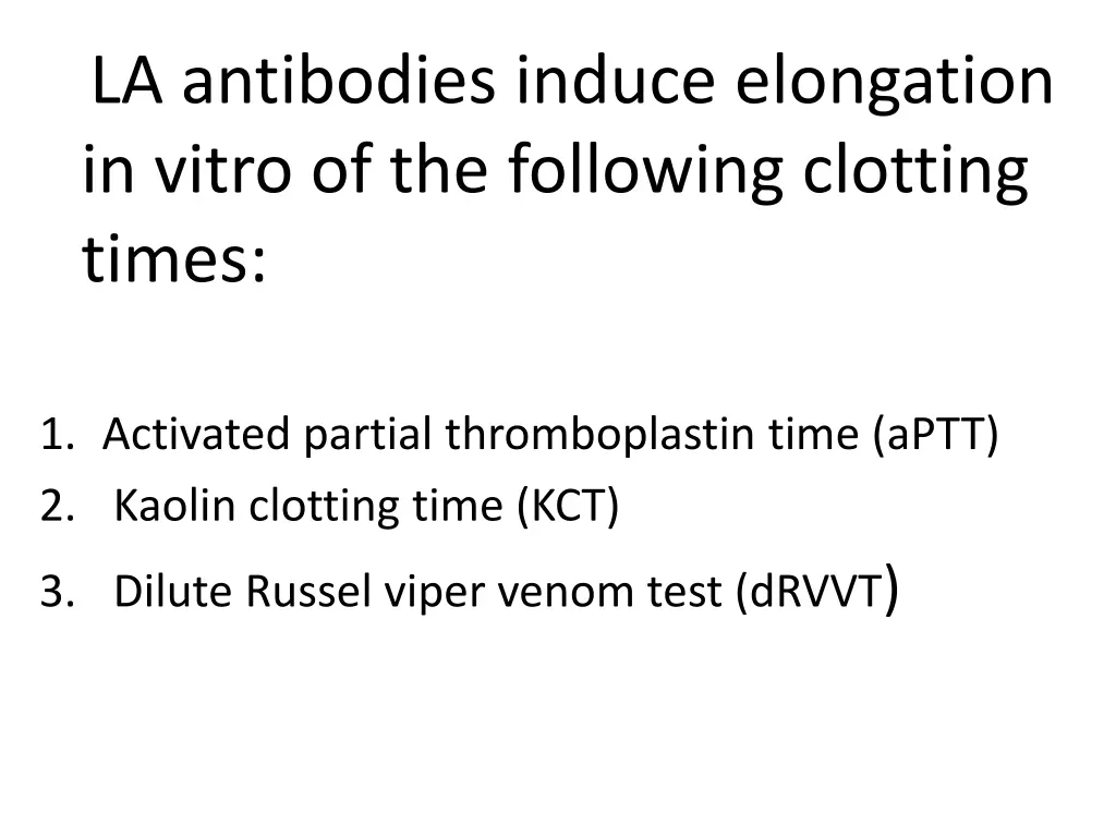 la antibodies induce elongation in vitro