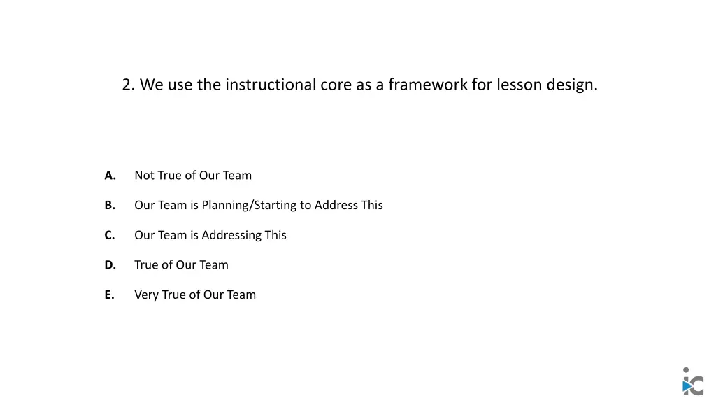 2 we use the instructional core as a framework