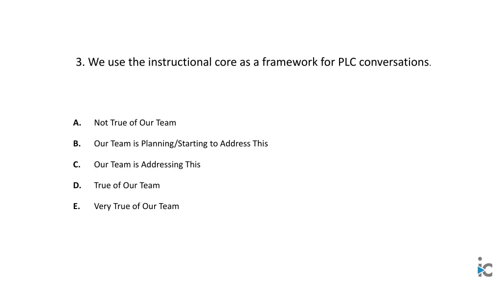 3 we use the instructional core as a framework