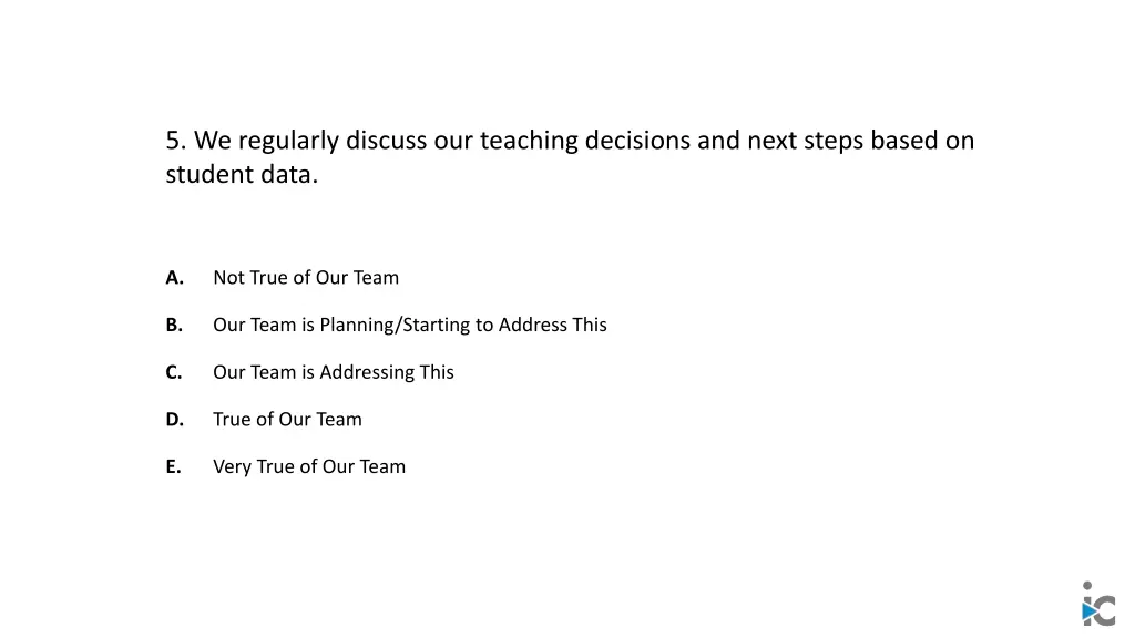 5 we regularly discuss our teaching decisions