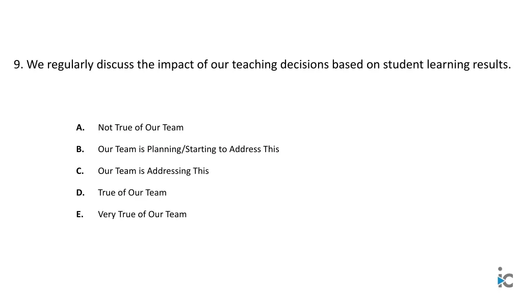 9 we regularly discuss the impact of our teaching