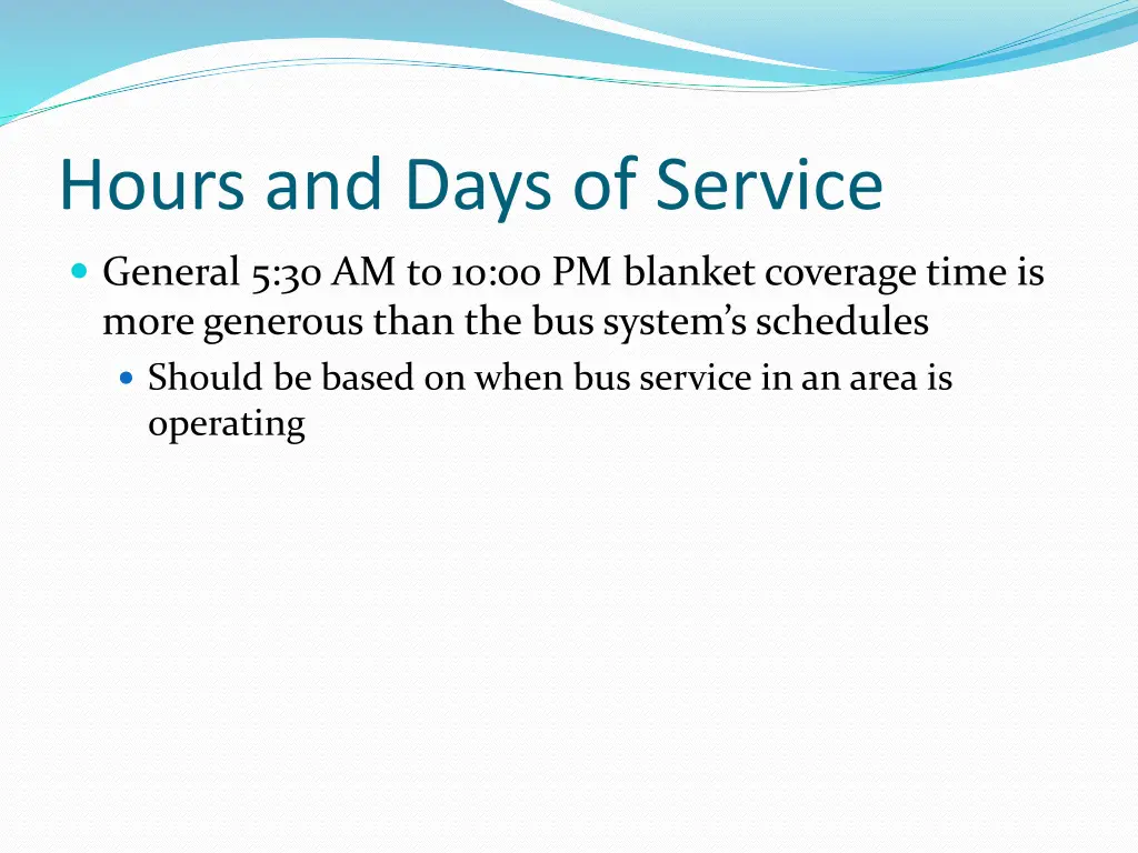 hours and days of service