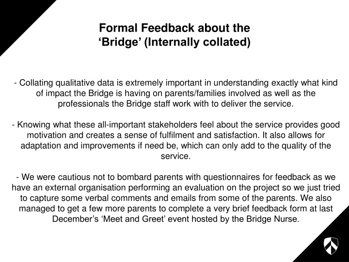 formal feedback about the bridge internally