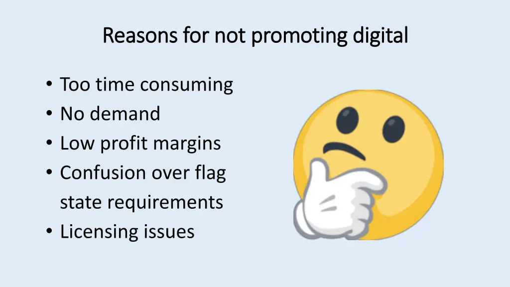 reasons for not promoting digital reasons