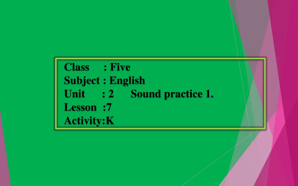 class five subject english unit 2 sound practice