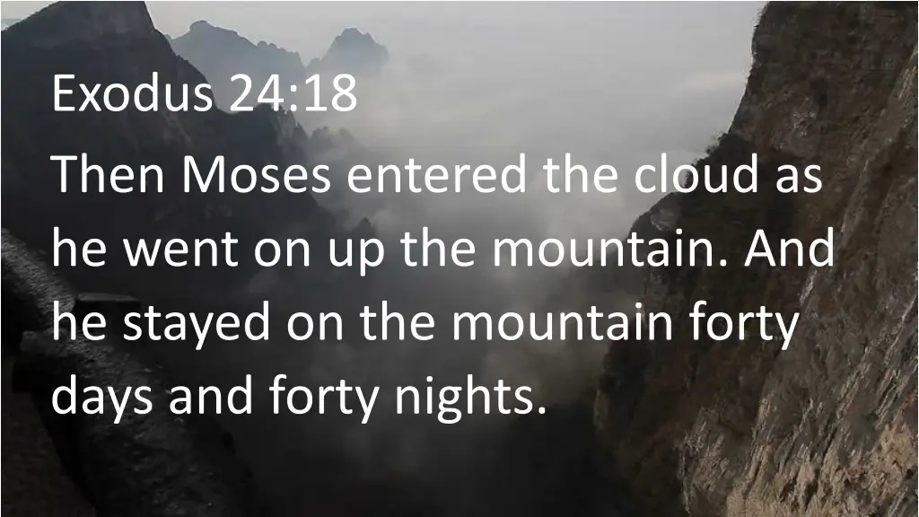 exodus 24 18 then moses entered the cloud