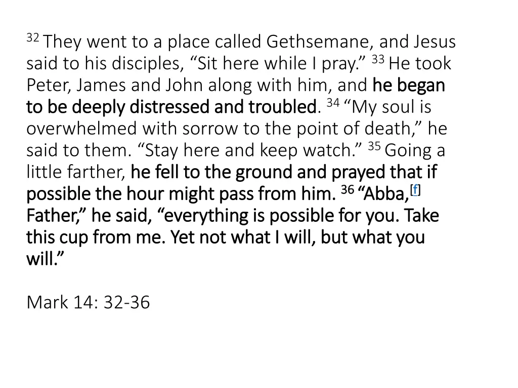 32 they went to a place called gethsemane