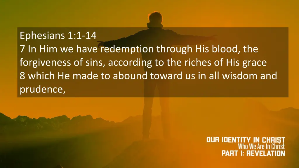 ephesians 1 1 14 7 in him we have redemption