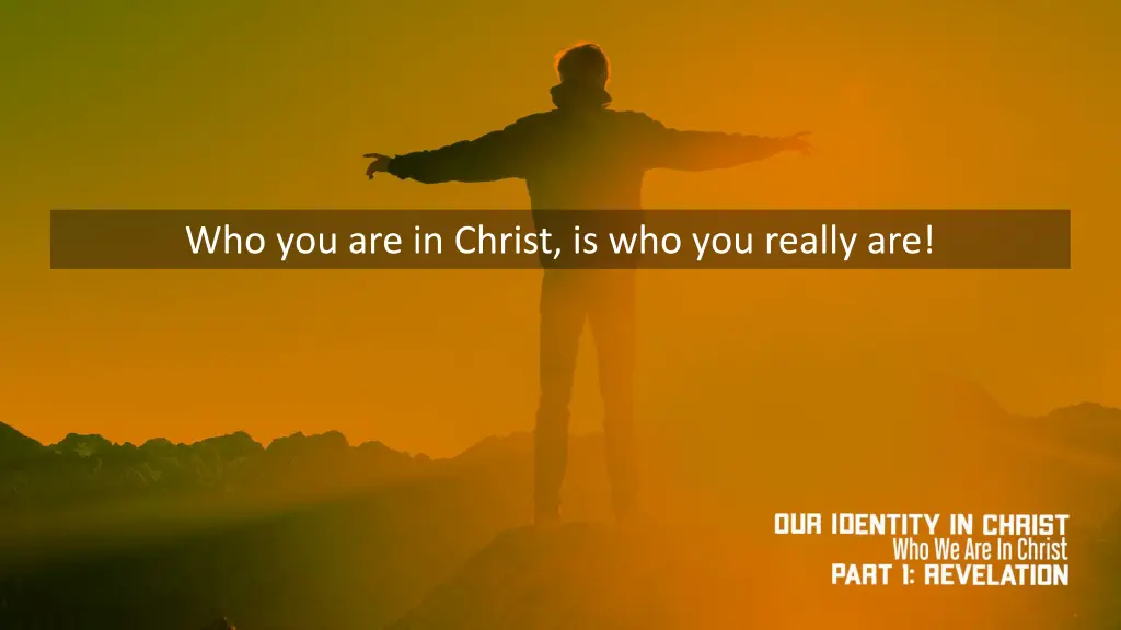 who you are in christ is who you really are