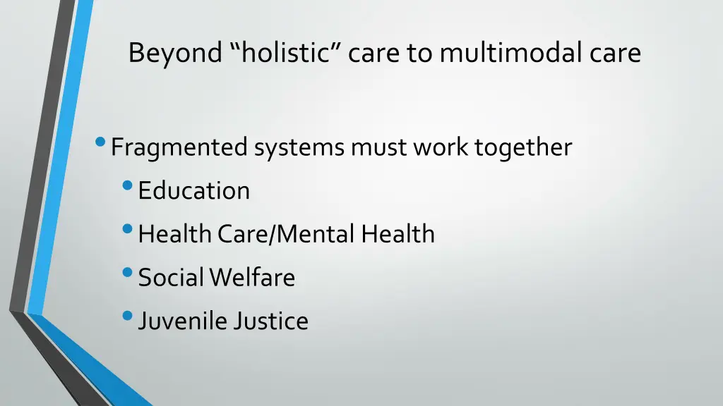 beyond holistic care to multimodal care