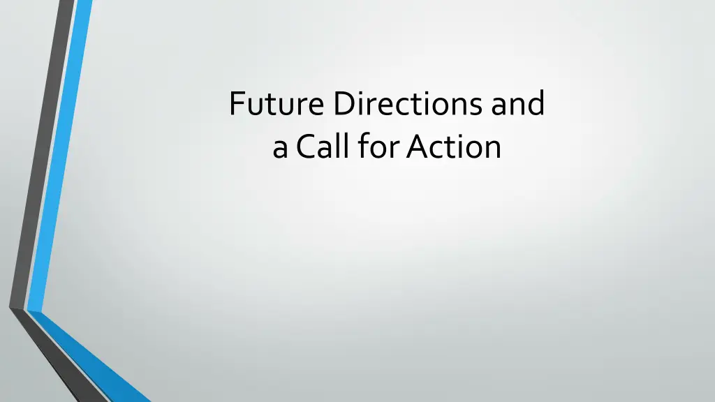 future directions and a call for action