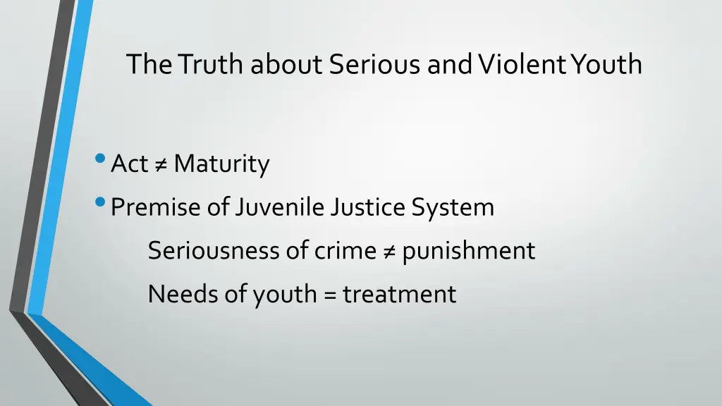 the truth about serious and violent youth 1