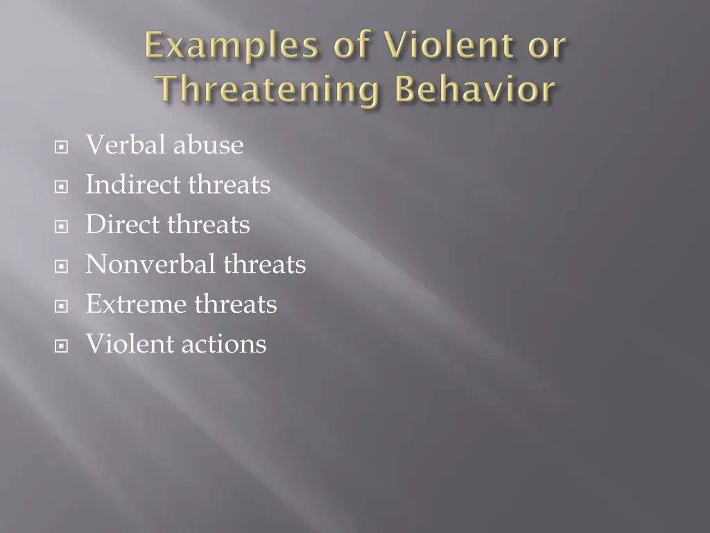 verbal abuse indirect threats direct threats