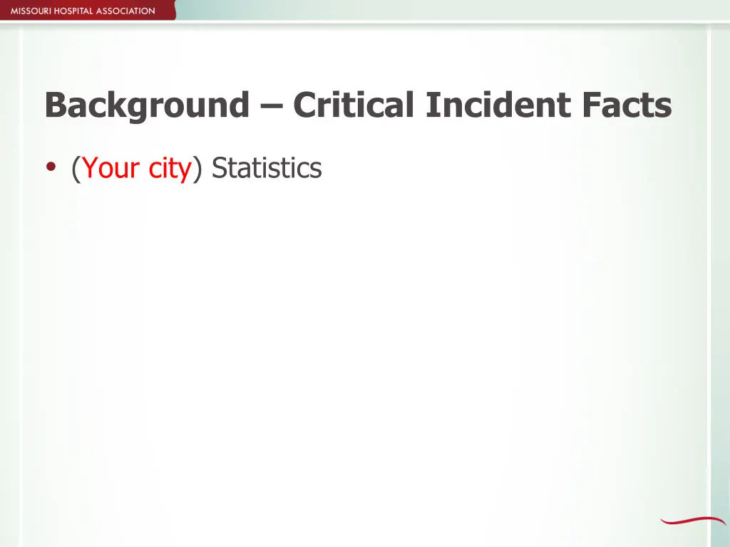 background critical incident facts