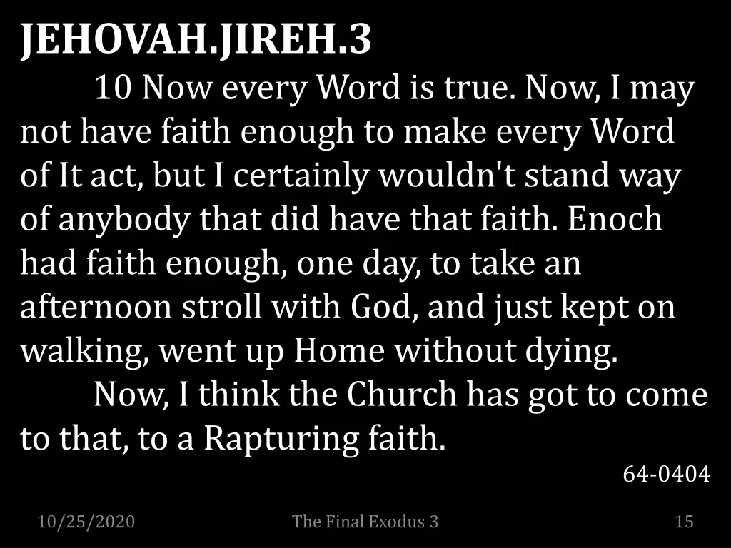 jehovah jireh 3 10 now every word is true