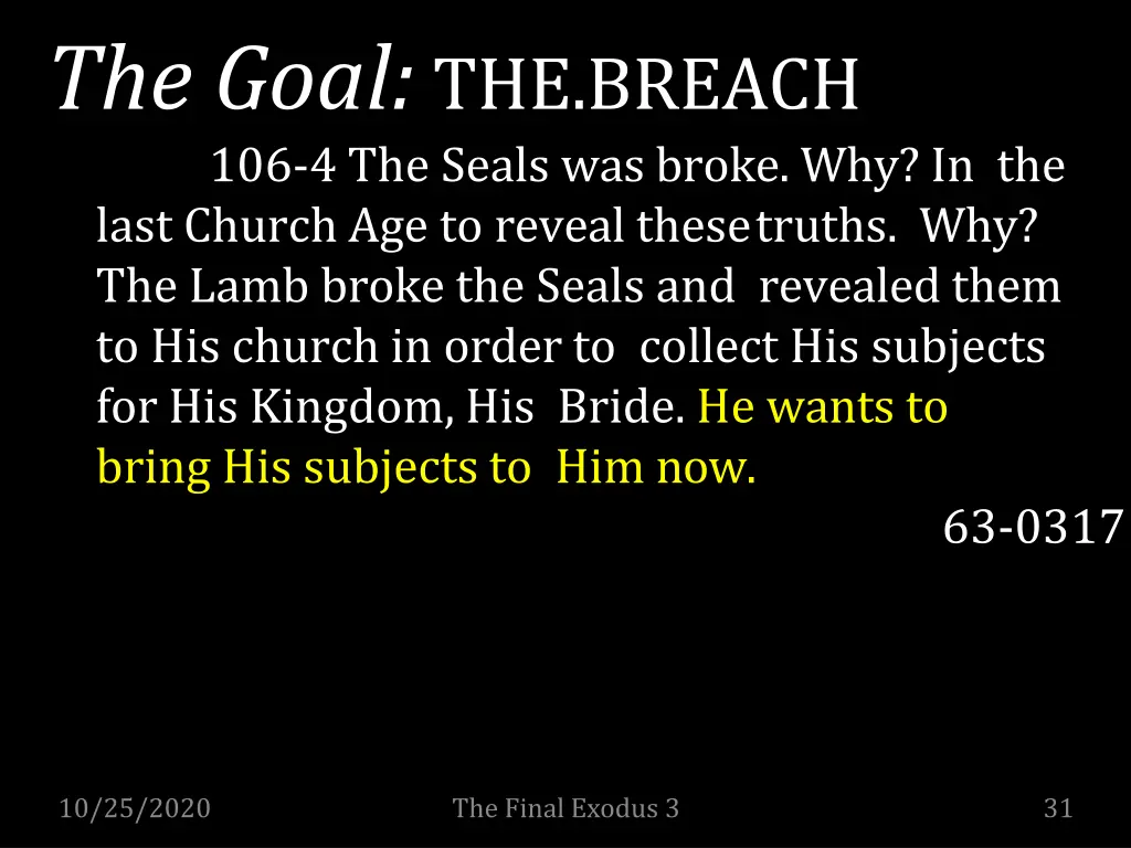 the goal the breach 106 4 the seals was broke