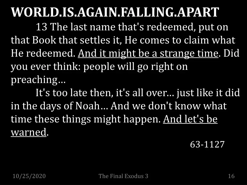 world is again falling apart 13 the last name