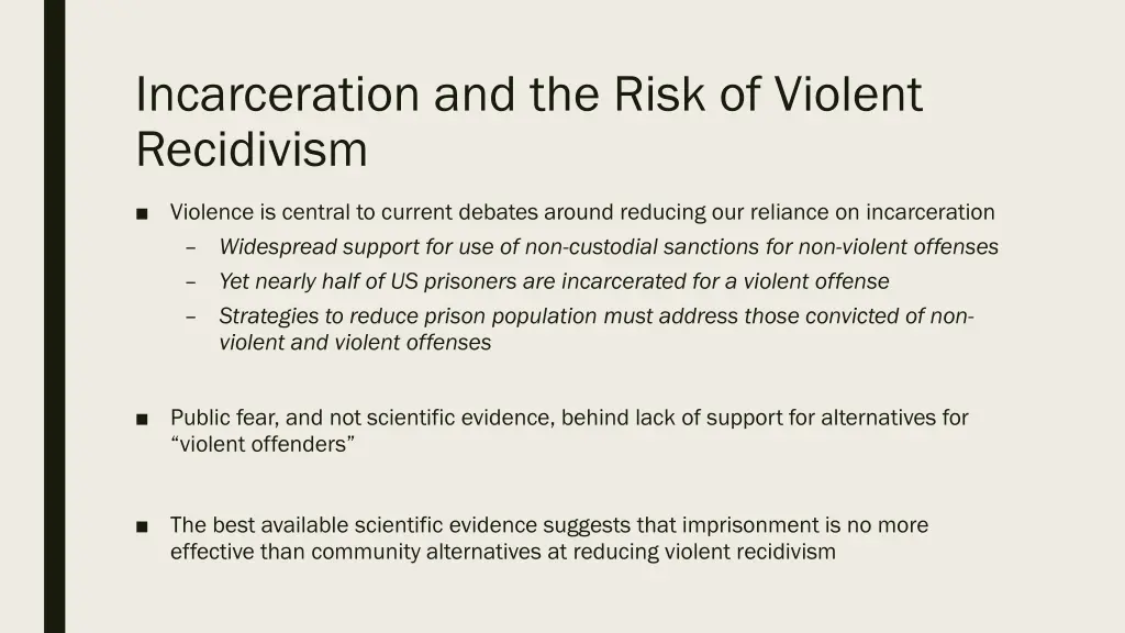 incarceration and the risk of violent recidivism