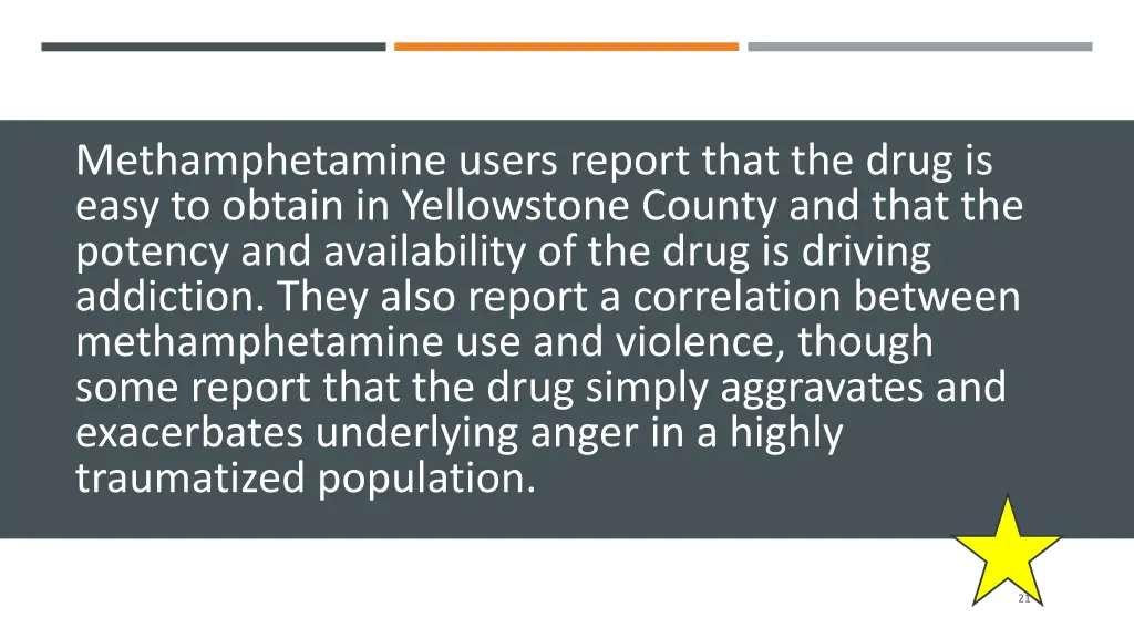 methamphetamine users report that the drug