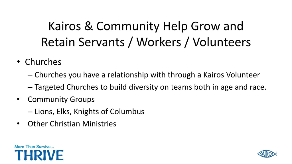 kairos community help grow and retain servants