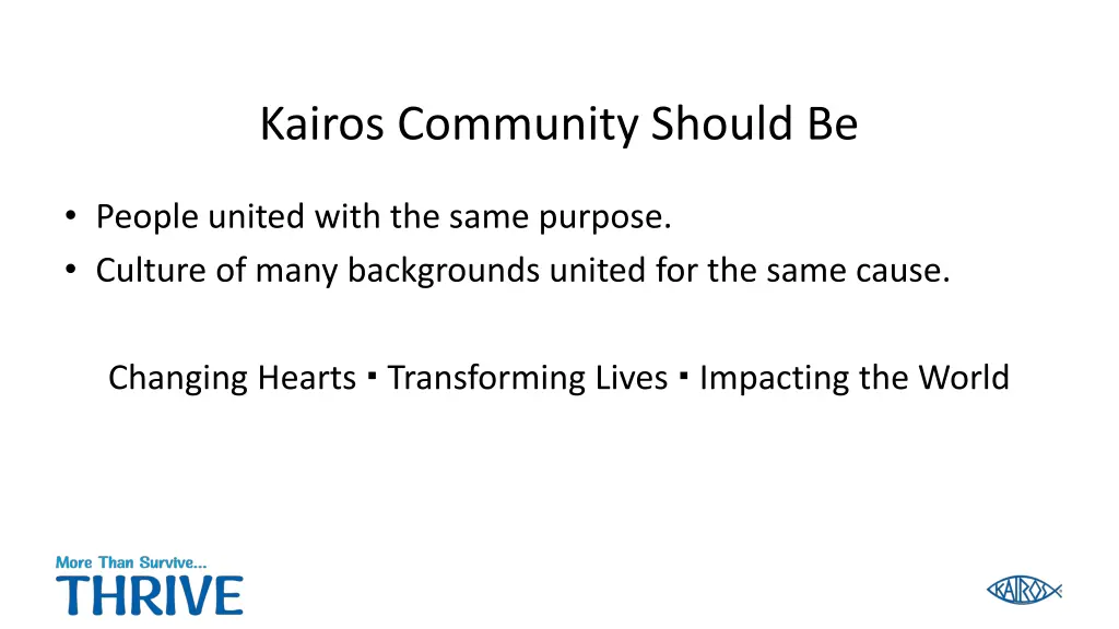 kairos community should be