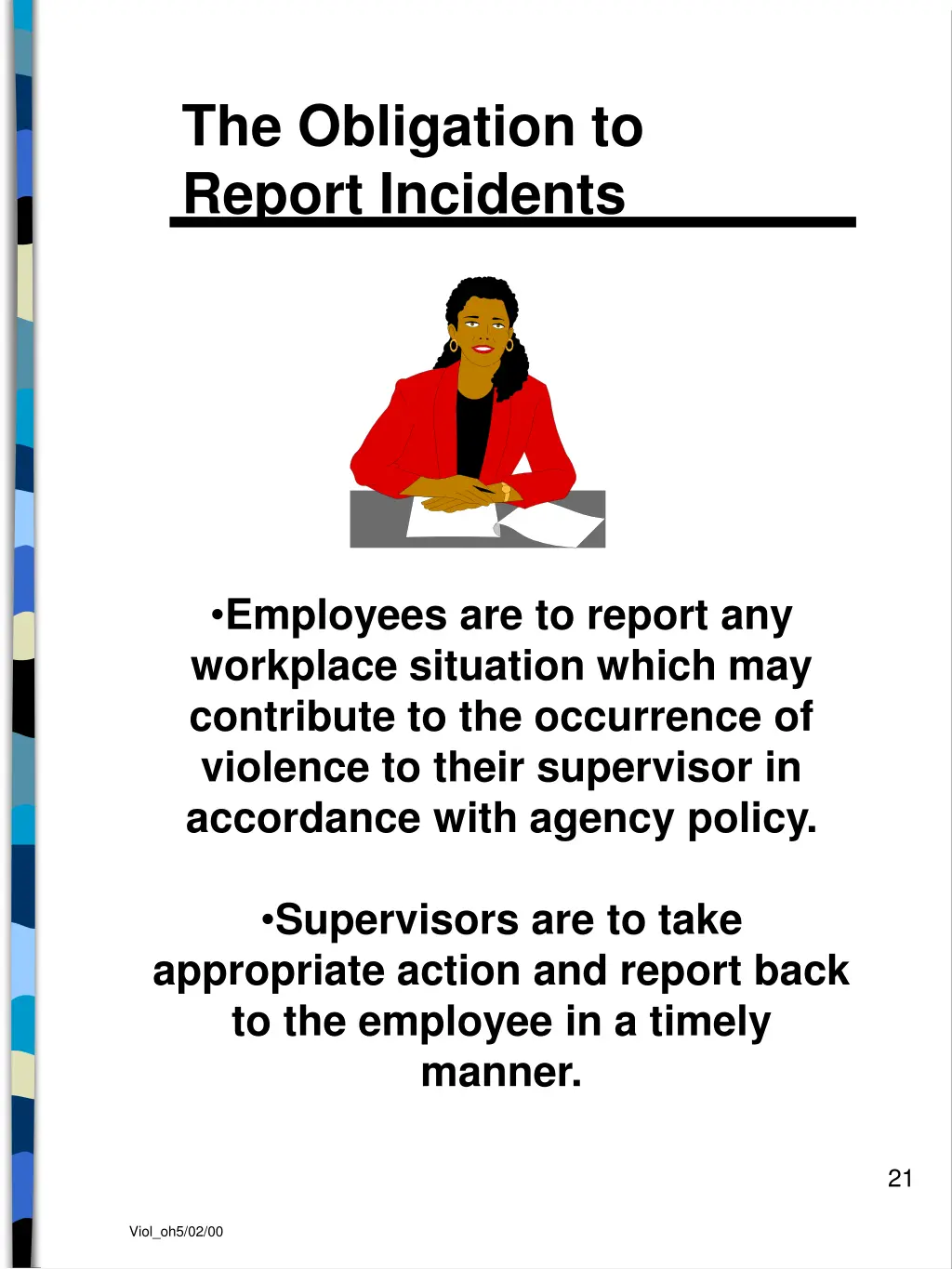 the obligation to report incidents