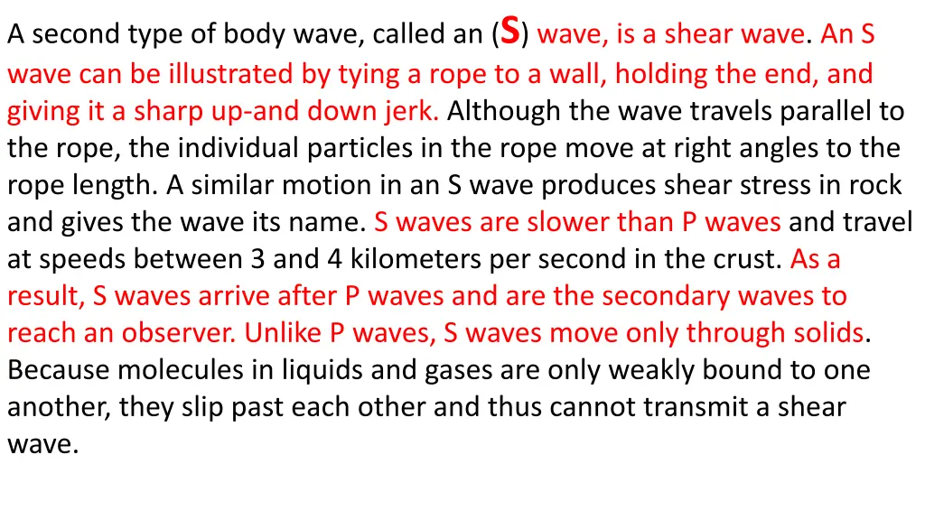 a second type of body wave called an s wave