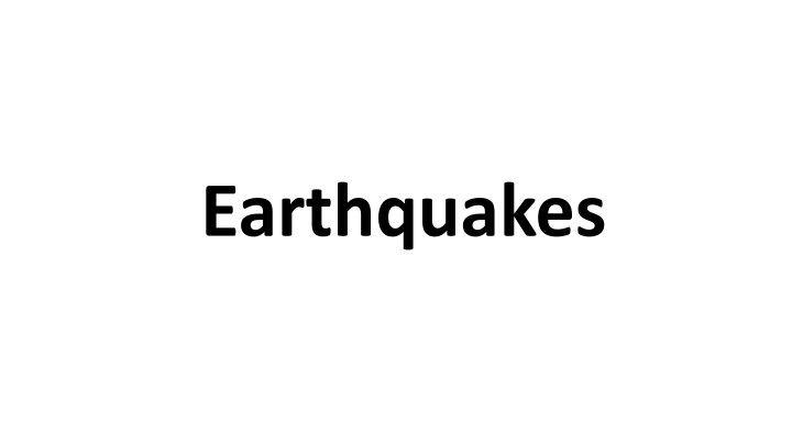 earthquakes