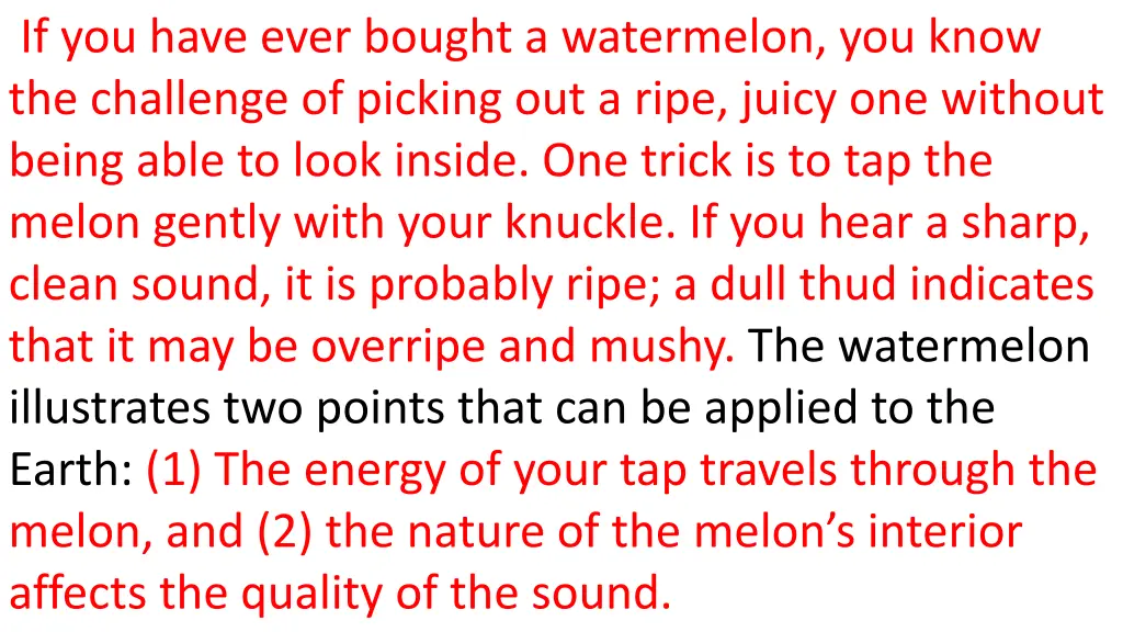 if you have ever bought a watermelon you know