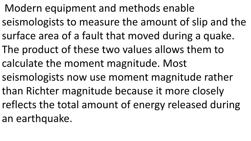 modern equipment and methods enable seismologists