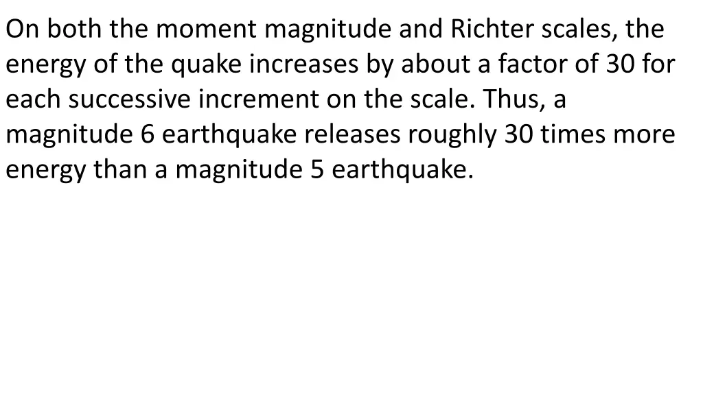 on both the moment magnitude and richter scales