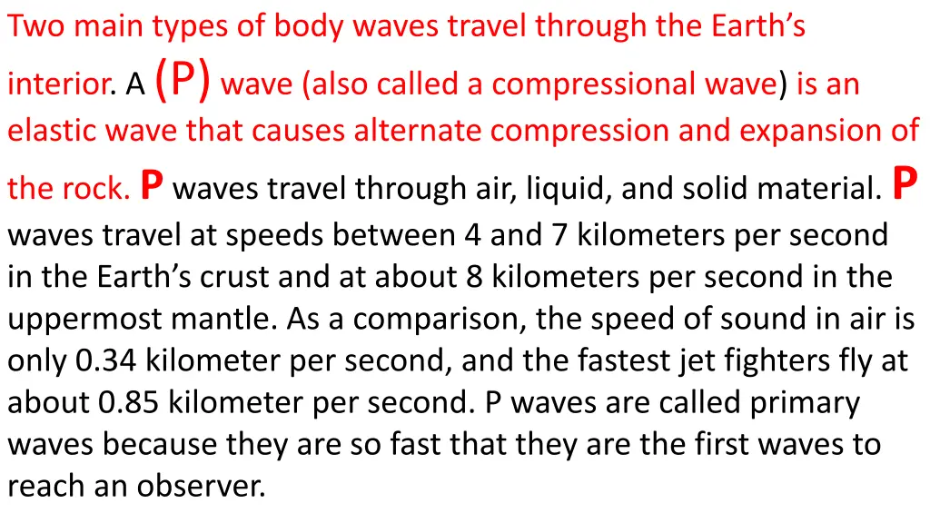 two main types of body waves travel through