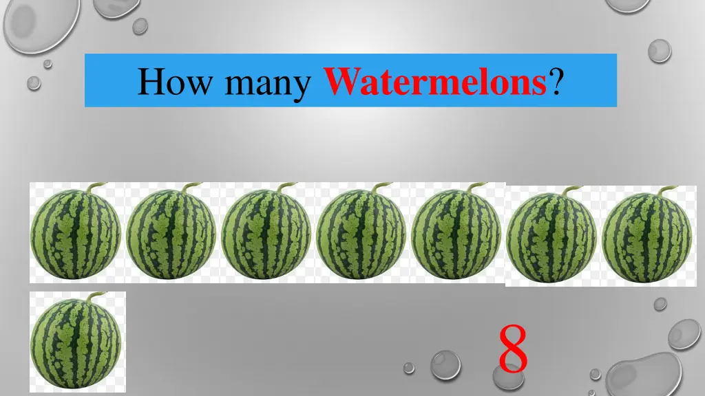 how many watermelons