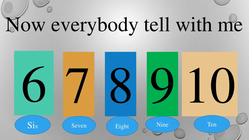 now everybody tell with me 6 8 910 7