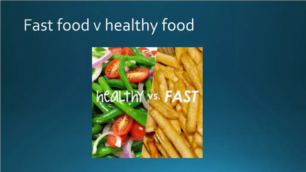 fast food v healthy food