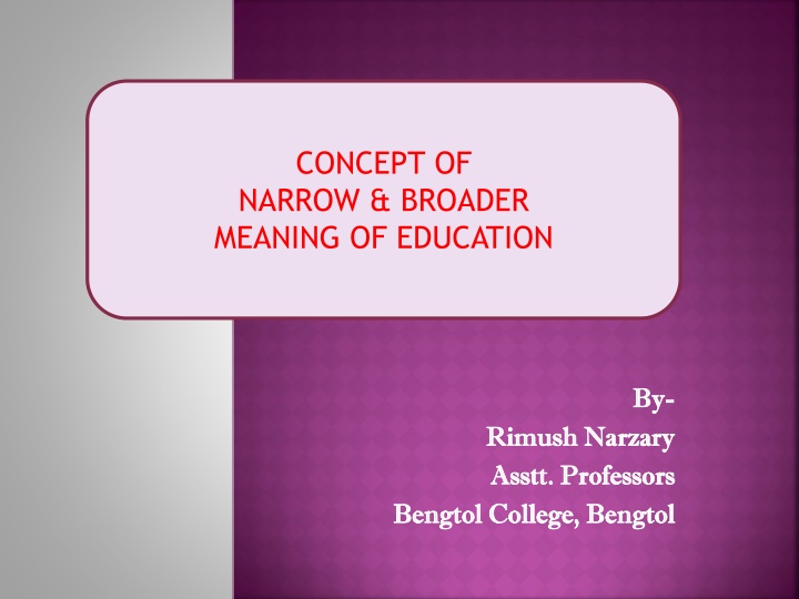 concept of narrow broader meaning of education