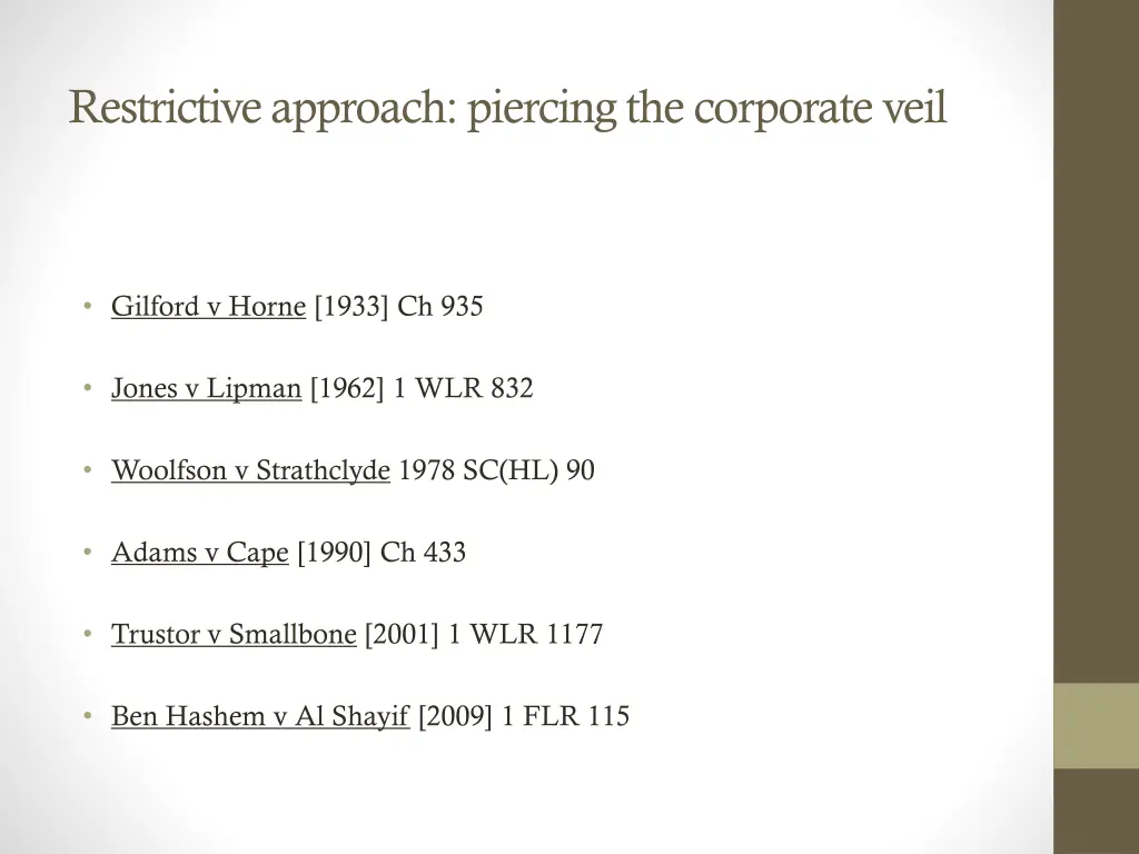 restrictive approach piercing the corporate veil 2