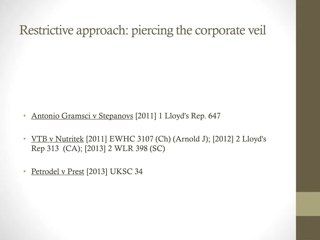 restrictive approach piercing the corporate veil 3