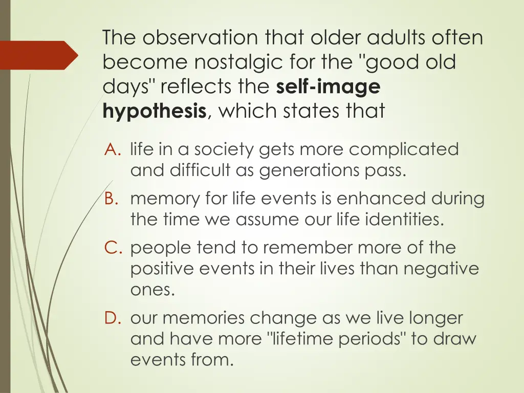 the observation that older adults often become