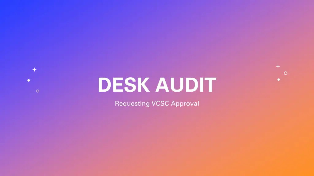 desk audit requesting vcsc approval