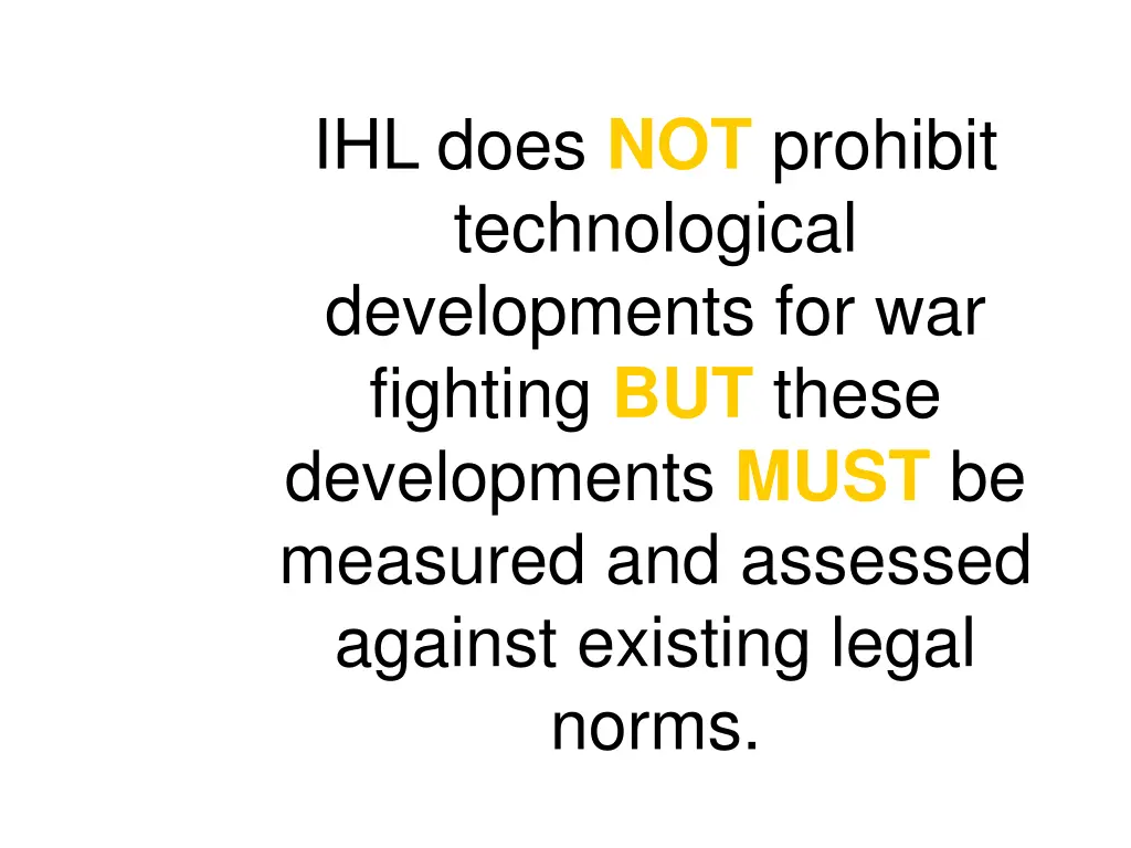 ihl does not prohibit technological developments