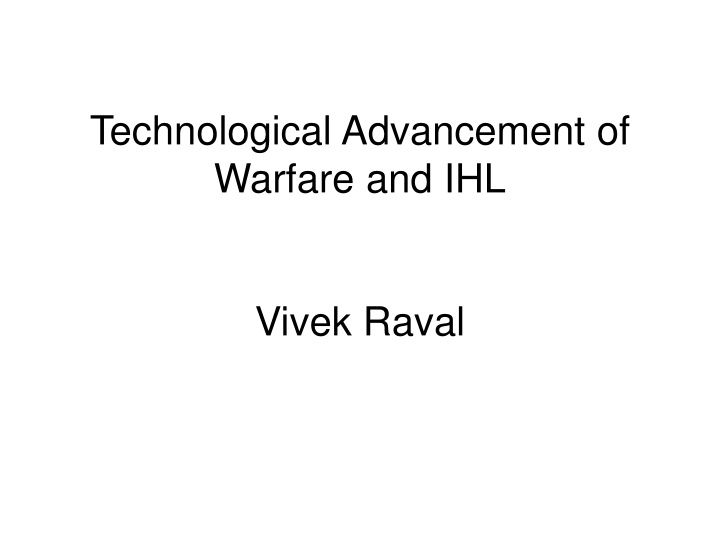 technological advancement of warfare and ihl