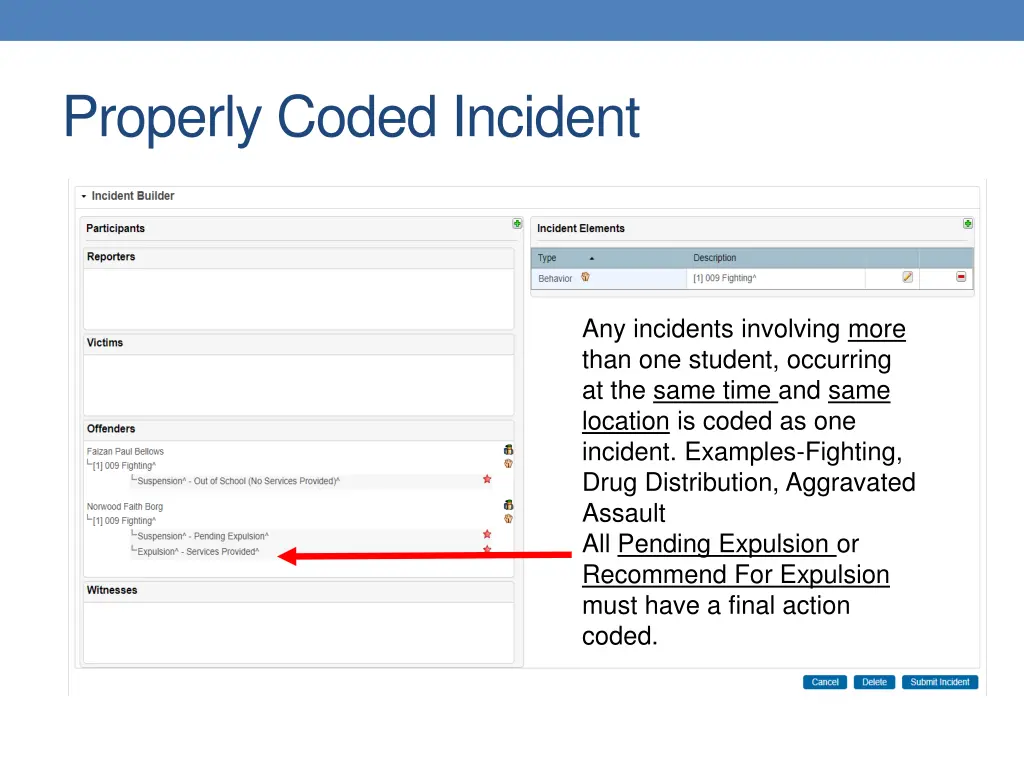 properly coded incident