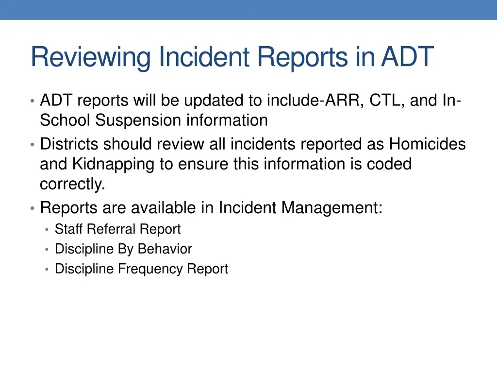 reviewing incident reports in adt