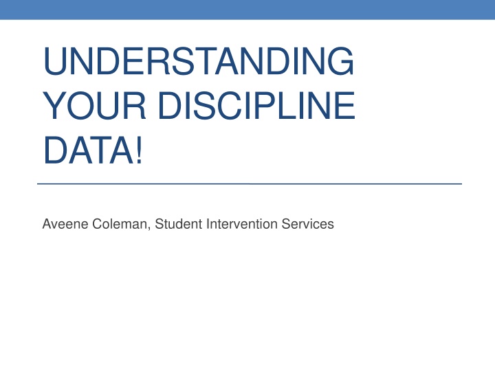 understanding your discipline data