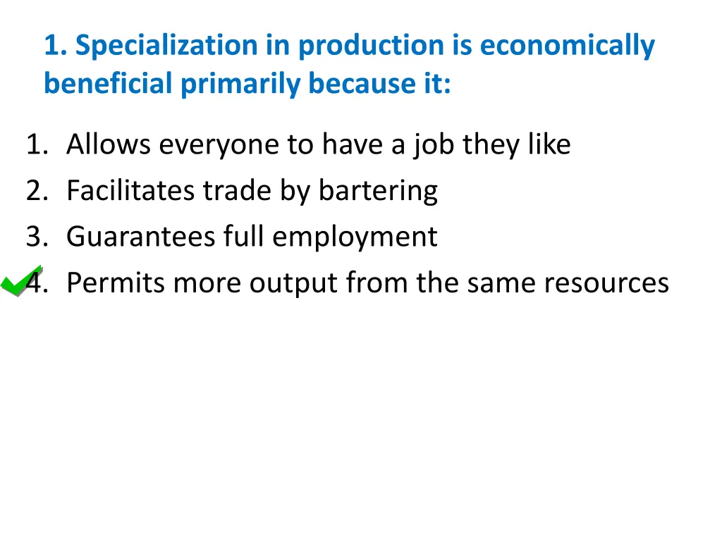 1 specialization in production is economically 1